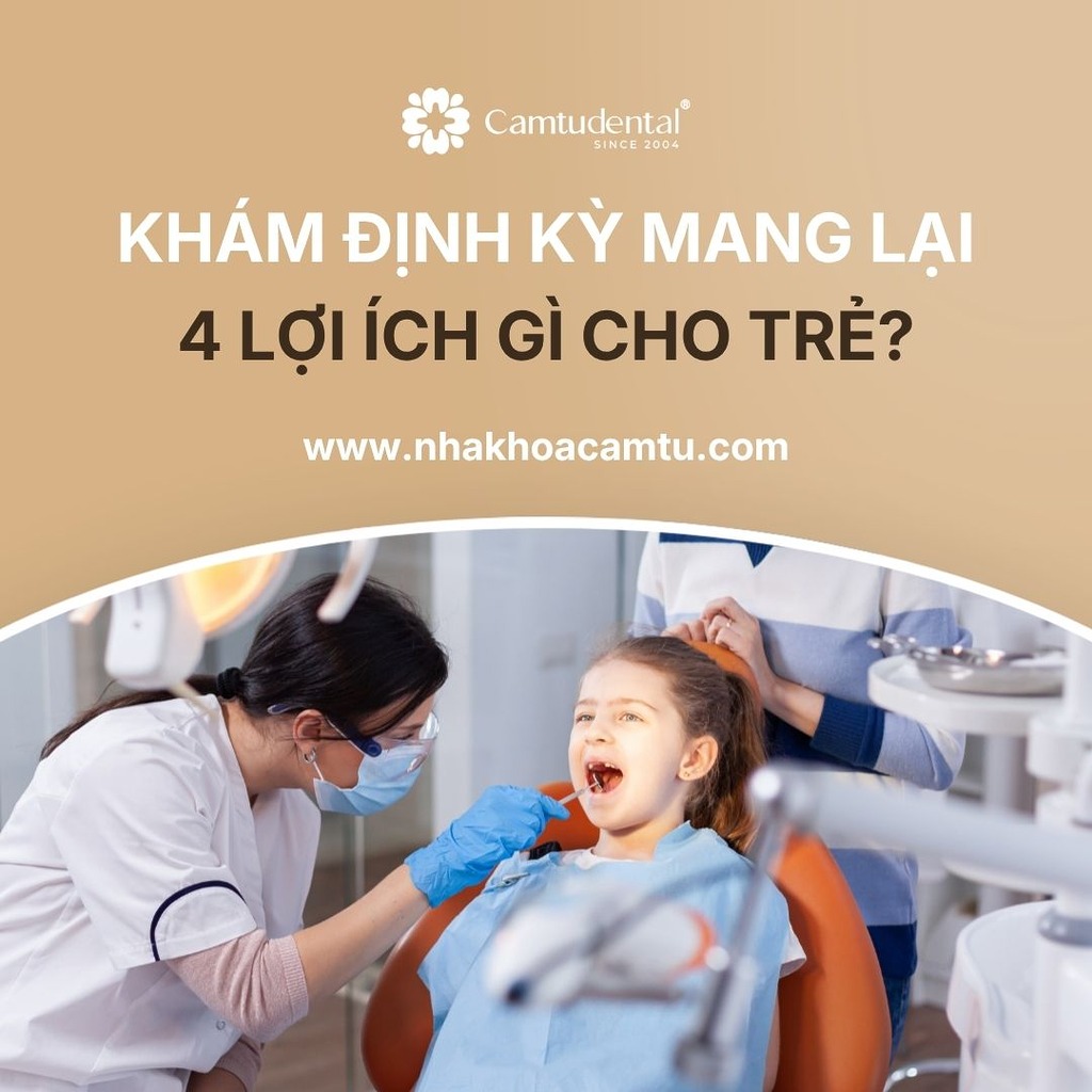 Nha Khoa Trẻ Em: Khám Định Kỳ Mang Lại 4 Lợi Ích Gì Cho Trẻ?